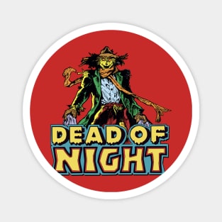 Dead of Night Magnet